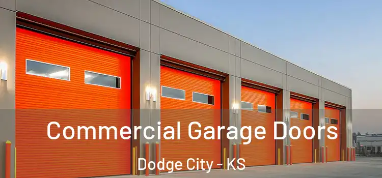  Commercial Garage Doors Dodge City - KS