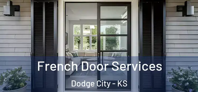 French Door Services Dodge City - KS