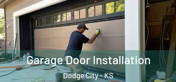  Garage Door Installation Dodge City - KS