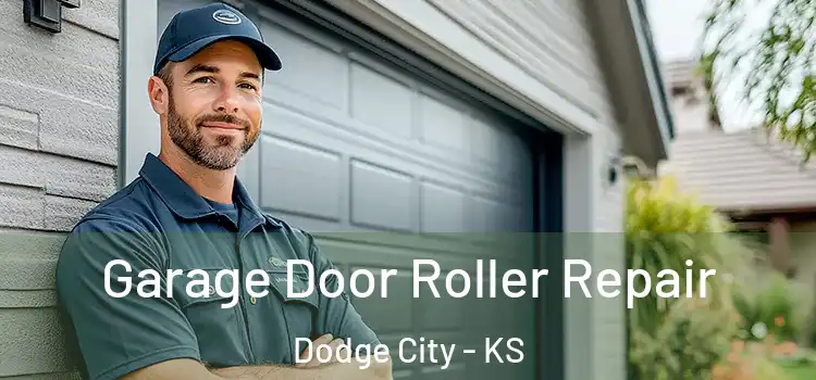  Garage Door Roller Repair Dodge City - KS
