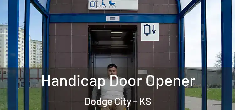 Handicap Door Opener Dodge City - KS