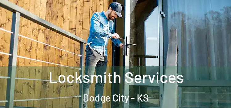 Locksmith Services Dodge City - KS