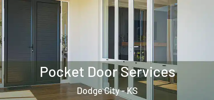 Pocket Door Services Dodge City - KS