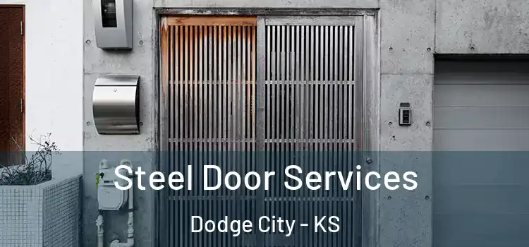 Steel Door Services Dodge City - KS