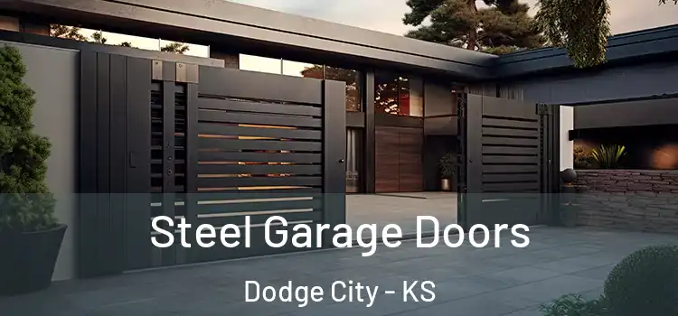 Steel Garage Doors Dodge City - KS